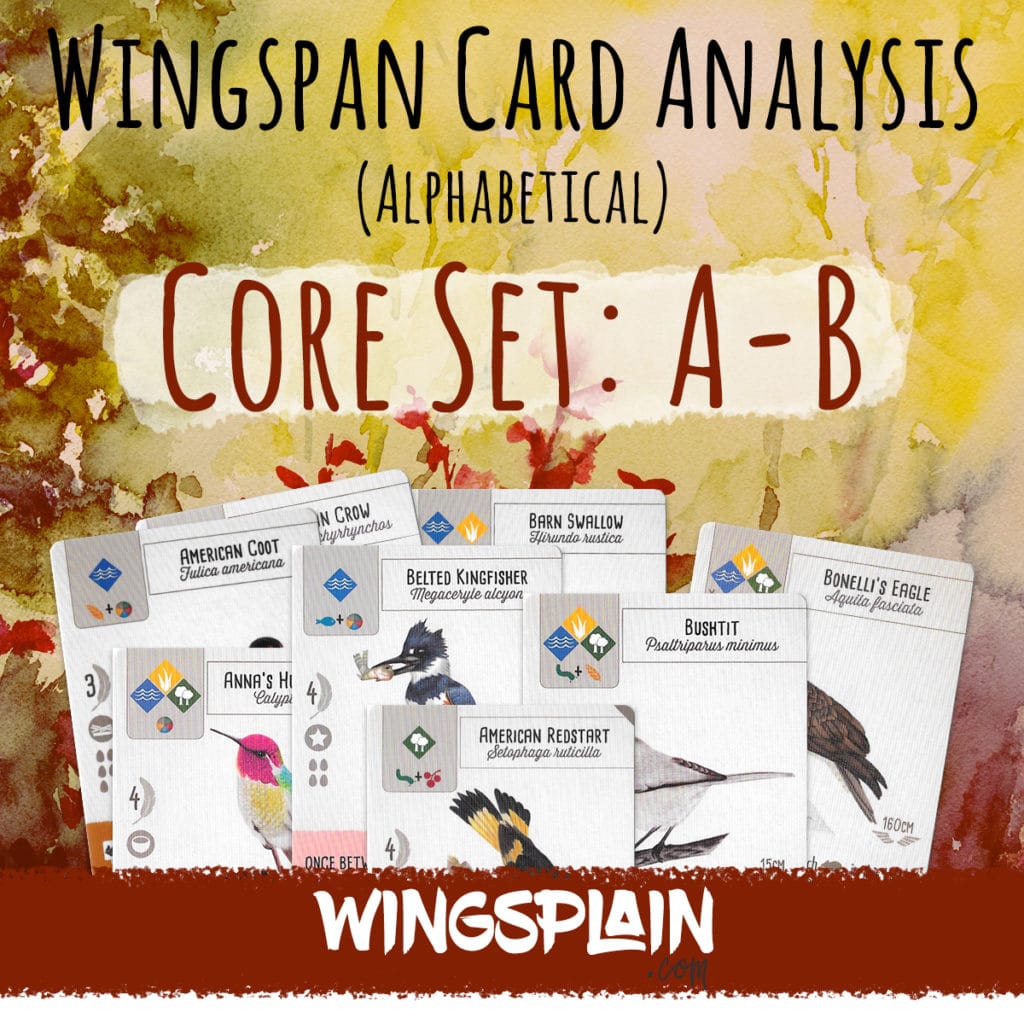 Alphabetical Wingspan Card Analysis - Core Set A-B