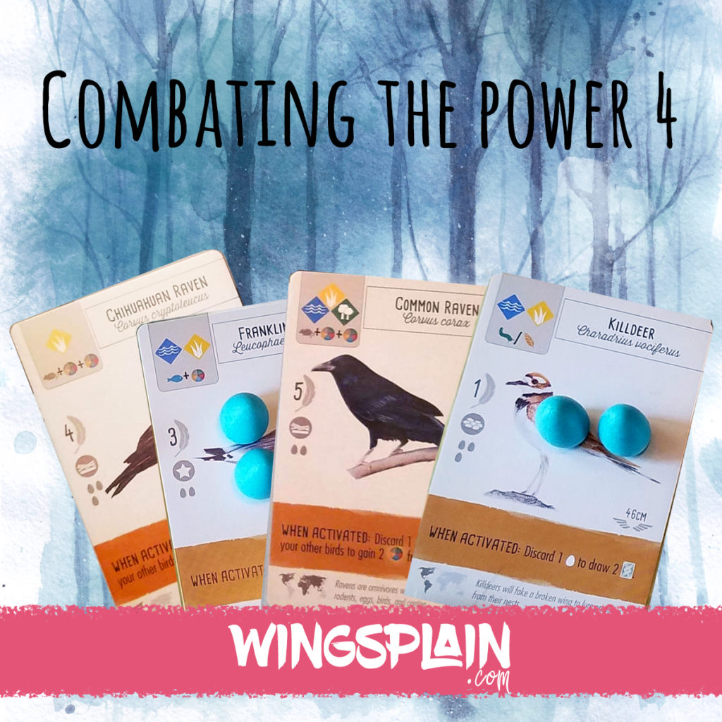 Combating the power 4 birds in Wingspan