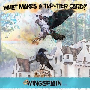 What Makes a Top Tier Card in Wingspan?