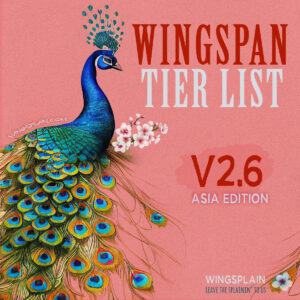 Wingspan Card Tier List 2.6