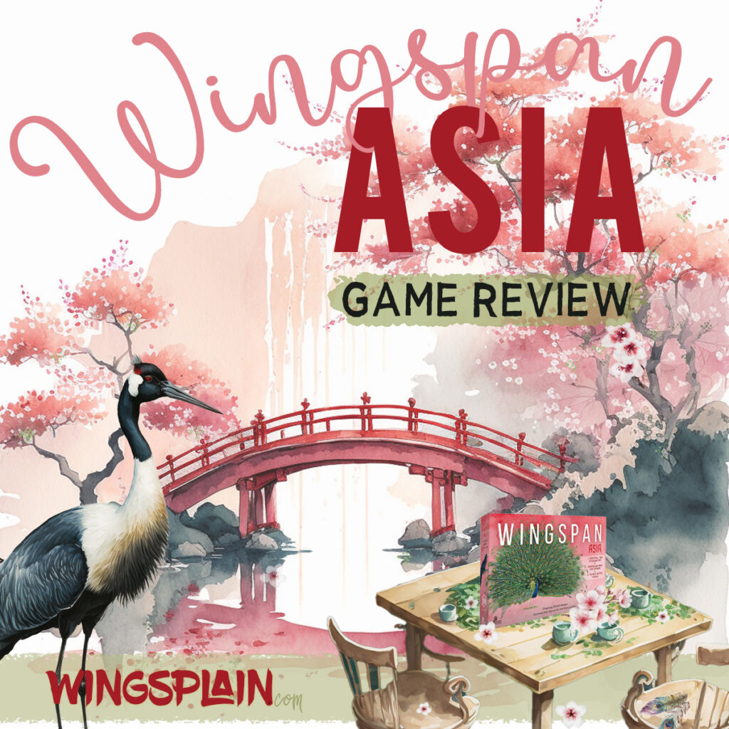 Wingspan Asia Game Review