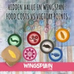 Wingspan Game - Hidden Value of Food Tokens